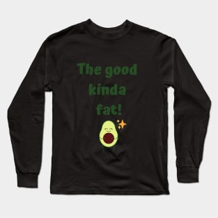 The Good Kinda Fat! Long Sleeve T-Shirt